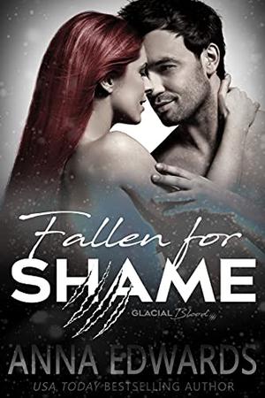 Fallen For Shame (Glacial Blood #3)