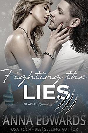Fighting the Lies (Glacial Blood #2)