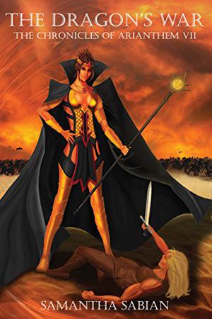 The Dragon's War (Chronicles of Arianthem #7)