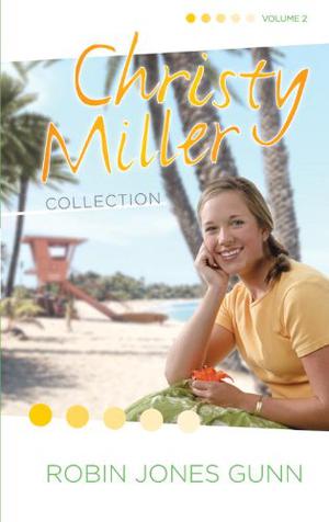 Christy Miller Collection, Vol. 2 (Christy Miller #4-6)