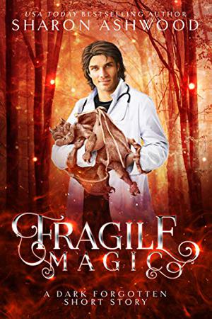 Fragile Magic (The Dark Forgotten #4.25)