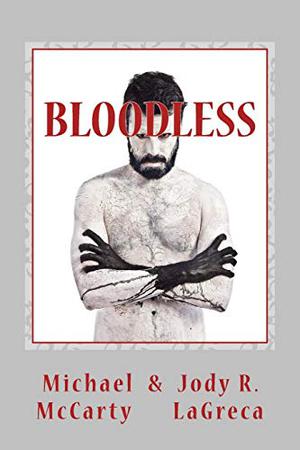 Bloodless by Michael McCarty, Jody R. LaGreca
