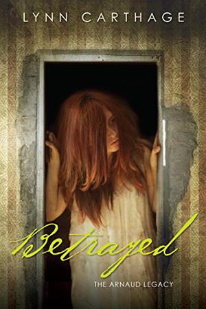 Betrayed by Lynn Carthage