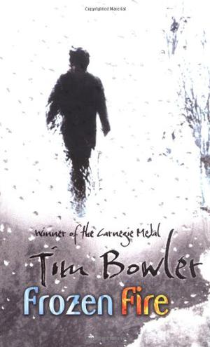 Frozen Fire by Tim Bowler