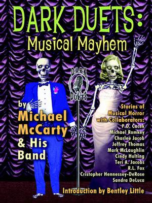 Dark Duets by Michael McCarty, P.D. Cacek, Michael Romkey, Charlee Jacob, Jeffrey Thomas, Mark McLaughlin, Cindy McCarty, Teri A. Jacobs, R.L. Fox