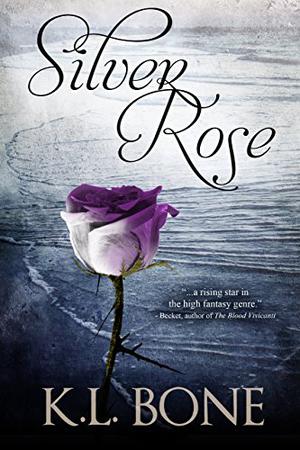 Silver Rose by K.L. Bone