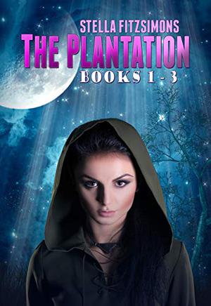 The Plantation Series: Books 1-3 by Stella Fitzsimons