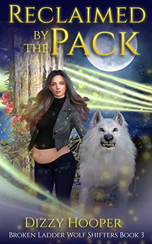 Reclaimed By The Pack by Dizzy Hooper