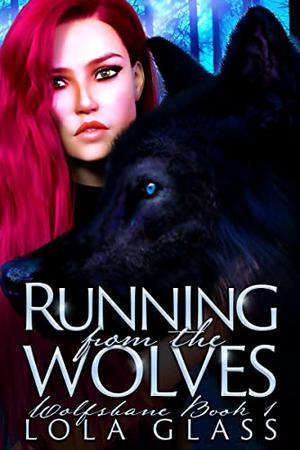 Running from the Wolves (Wolfsbane #1)