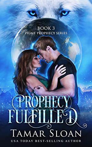 Prophecy Fulfilled (Prime Prophecy #3)