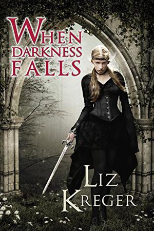 When Darkness Falls by Liz Kreger