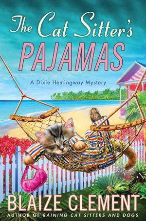 The Cat Sitter's Pajamas (A Dixie Hemingway Mystery #7)