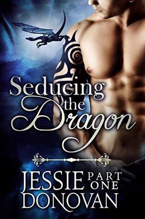 Seducing the Dragon: Part 1 (Stonefire Dragons #2A)