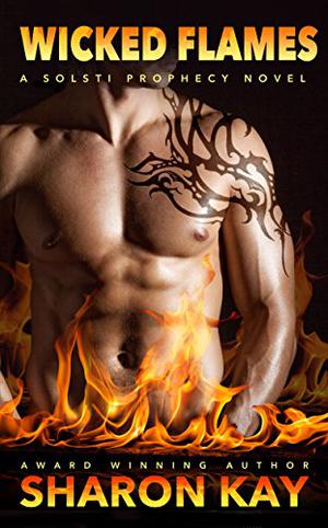 Wicked Flames (Solsti Prophecy #3)
