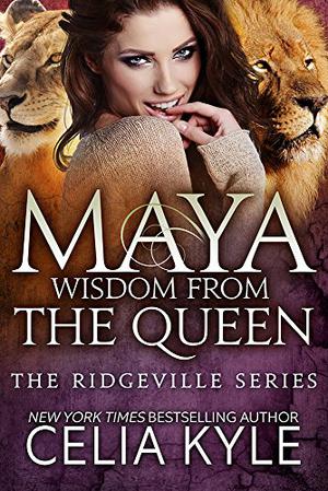 Maya: Wisdom from the Queen (Ridgeville #11)