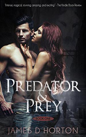 Predator & Prey by James D. Horton