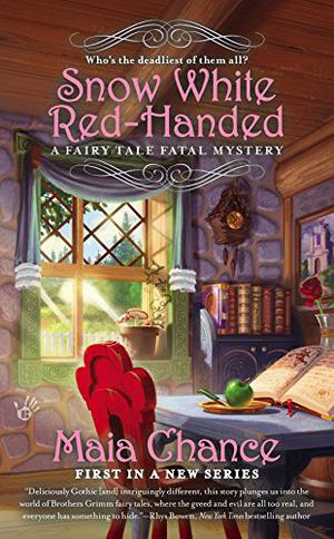 Snow White Red-Handed by Maia Chance