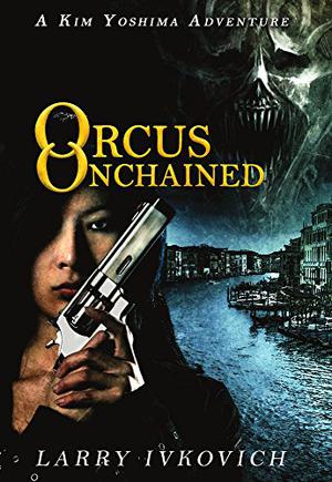 Orcus Unchained by Larry Ivkovich