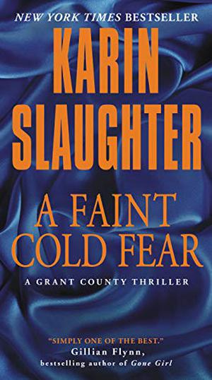 A Faint Cold Fear by Karin Slaughter