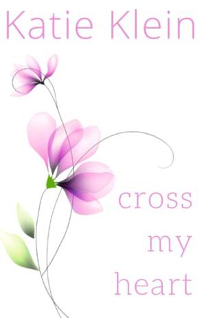Cross My Heart (Cross My Heart #1)