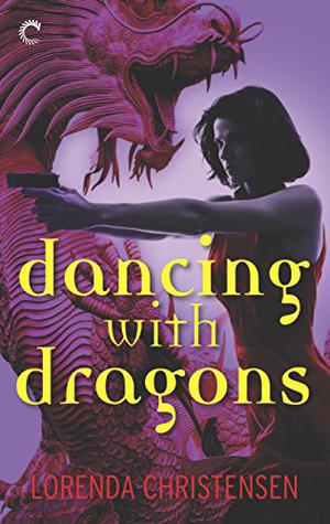 Dancing with Dragons by Lorenda Christensen
