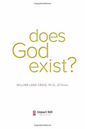Does God Exist? by William Lane Craig, Jonathan Morrow