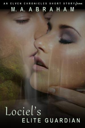Lociel's Elite Guardian (Elven Chronicles #2.5)