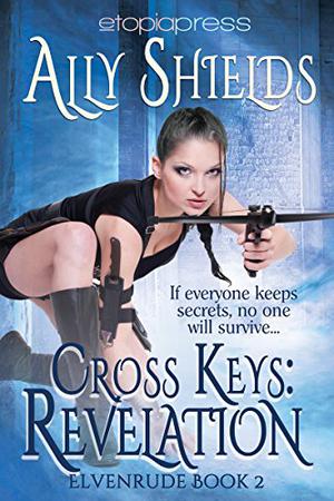 Cross Keys: Revelation (Elvenrude #2)
