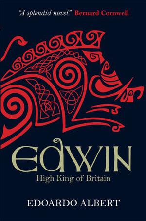 Edwin: High King of Britain (The Northumbrian Thrones #1)