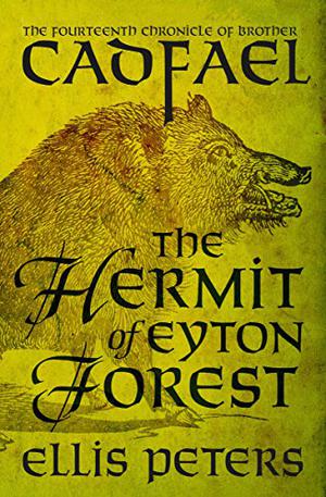 The Hermit of Eyton Forest (Chronicles of Brother Cadfael #14)