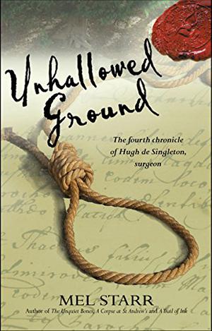 Unhallowed Ground (The Chronicles of Hugh de Singleton, Surgeon #4)