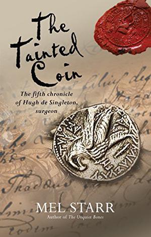The Tainted Coin (The Chronicles of Hugh de Singleton, Surgeon #5)