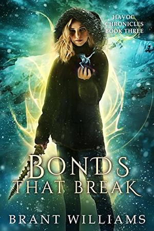 Bonds That Break by Brant Williams
