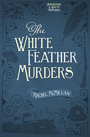 The White Feather Murders (Herringford and Watts Mysteries #3)