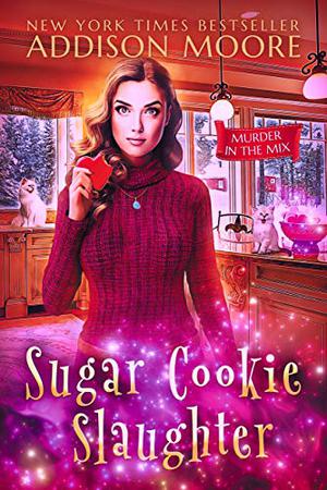 Sugar Cookie Slaughter (Murder in the Mix #18)