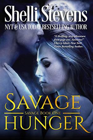 Savage Hunger by Shelli Stevens