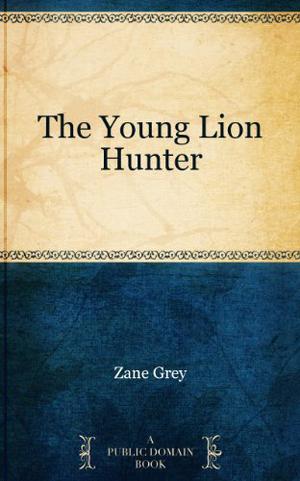 The Young Lion Hunter (Ken Ward Series #4)