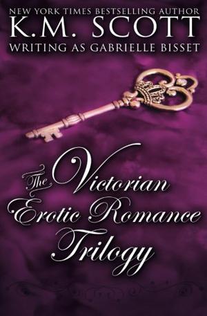 The Victorian Erotic Romance Trilogy (Victorian Erotic #1-3)