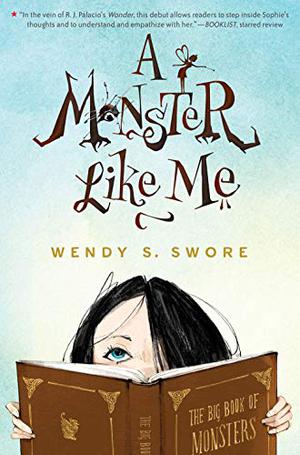 A Monster Like Me by Wendy S. Swore
