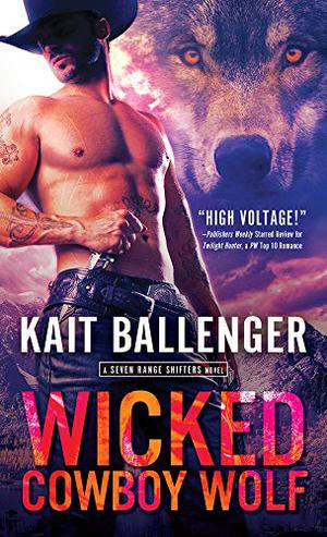 Wicked Cowboy Wolf (Seven Range Shifters #3)