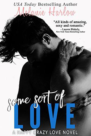Some Sort of Love (Happy Crazy Love #3)