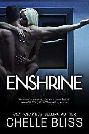 Enshrine by Chelle Bliss