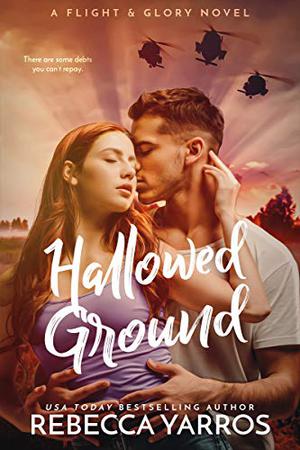 Hallowed Ground by Rebecca Yarros