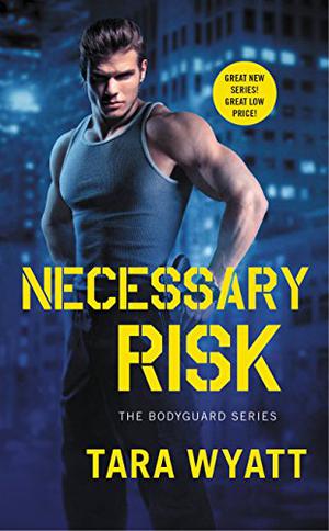 Necessary Risk by Tara Wyatt