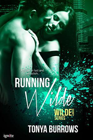 Running Wilde by Tonya Burrows