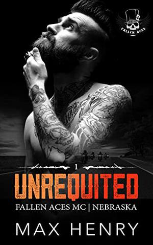 Unrequited (Fallen Aces MC #1)