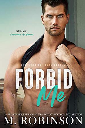 Forbid Me (The Good Ol' Boys #2)