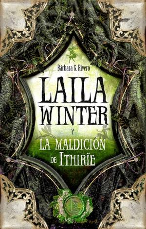 Laila Winter y la Maldición de Ithirïe (Laila Winter #3)