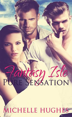 Pure Sensation by Michelle Hughes