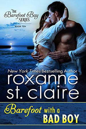 Barefoot With a Bad Boy by Roxanne St. Claire